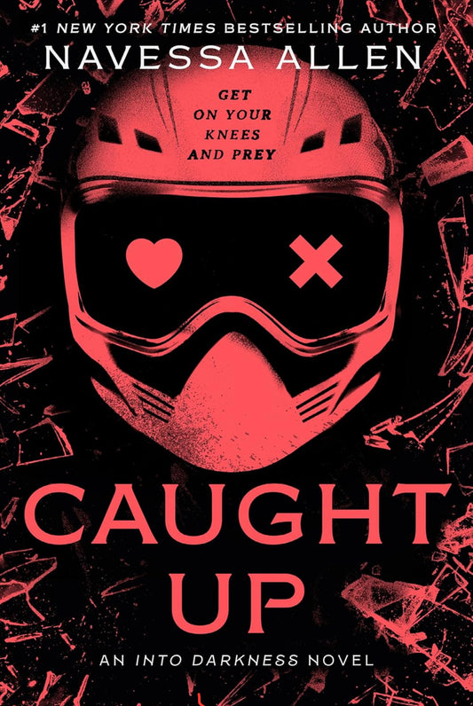 Caught Up: An Into Darkness Novel (Into Darkness Trilogy)- Navessa Allen