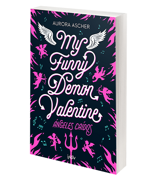 ÁNGELES CAÍDOS #1 My Funny Demon Valentine in pink- Aurora Ascher