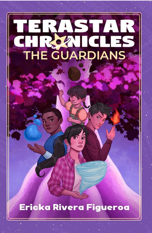 Terastar Chronicles: The Guardians- Ericka Rivera Figueroa