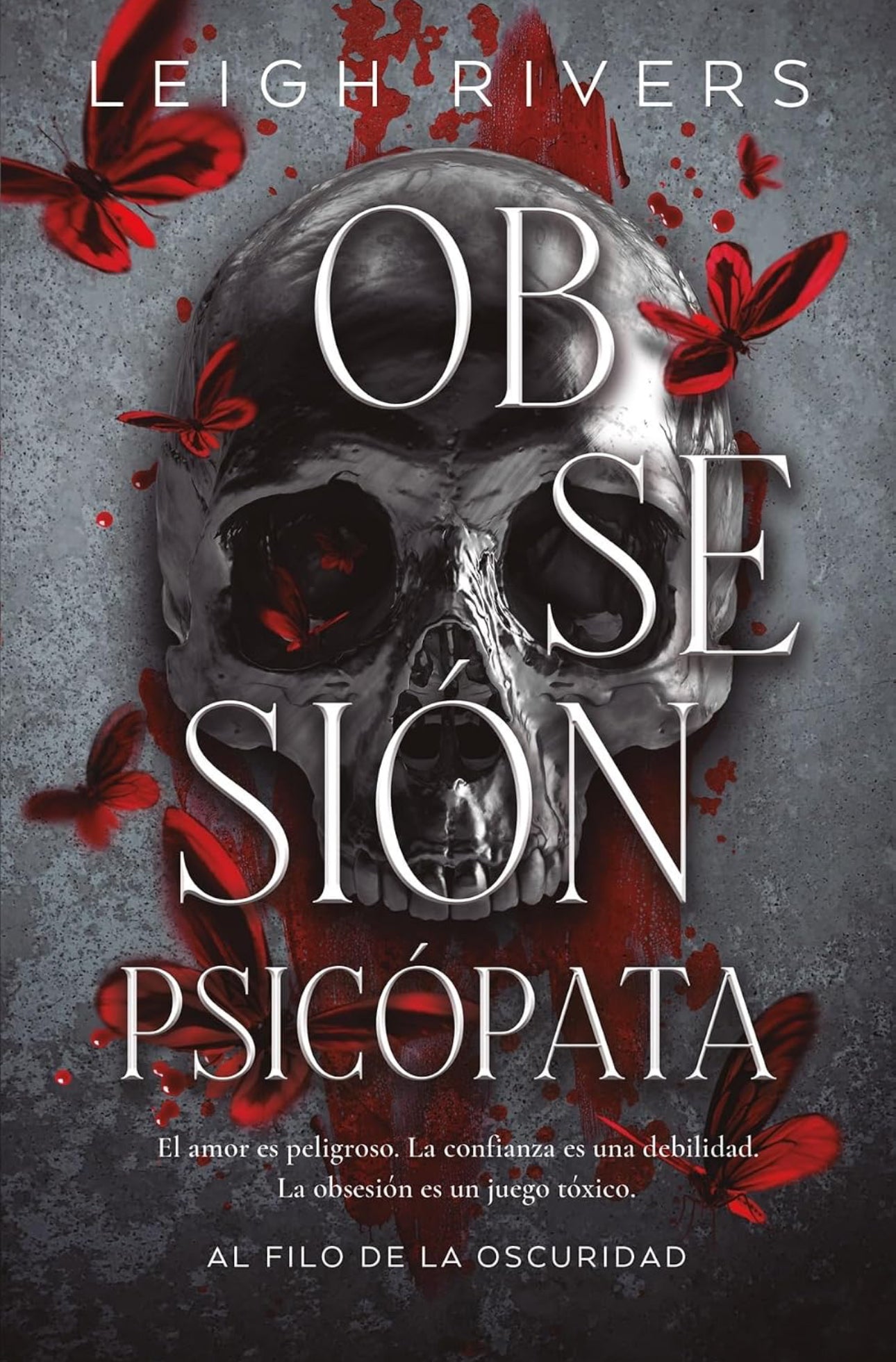 Obsesión psicópata (DARK ROMANCE)- Leigh Rivers