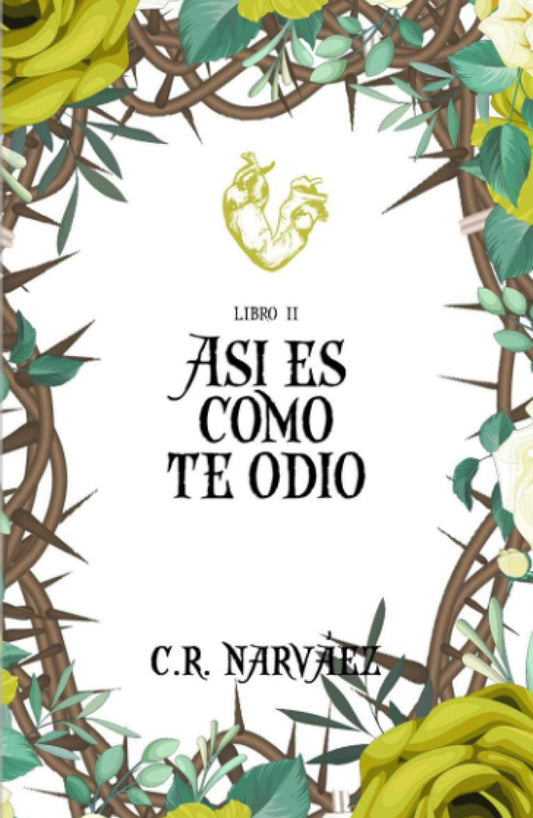 Así es como te odio - C.R. Narváez