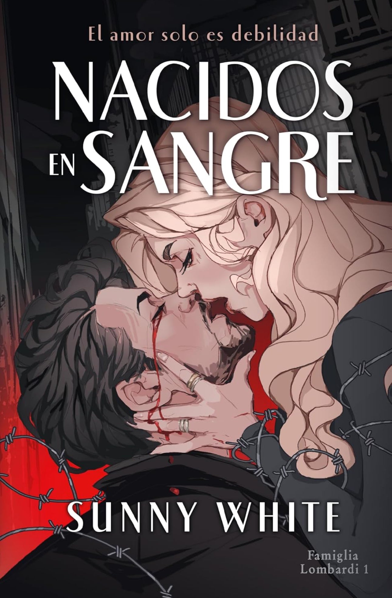 Nacidos en sangre (DARK ROMANCE)- Sunny White