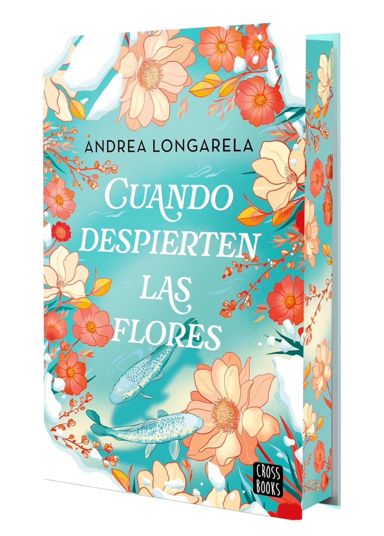 Cuando despierten las flores: Edición con cantos tintados- Andrea Longarela