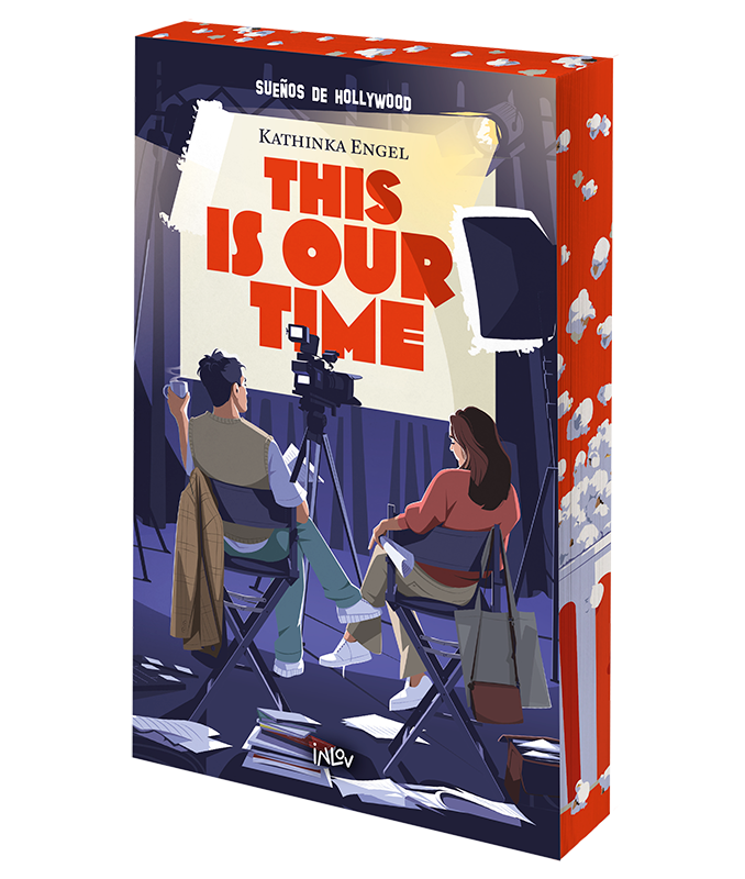 This is our time (SUEÑOS DE HOLLYWOOD #1) - Kathinka Engel