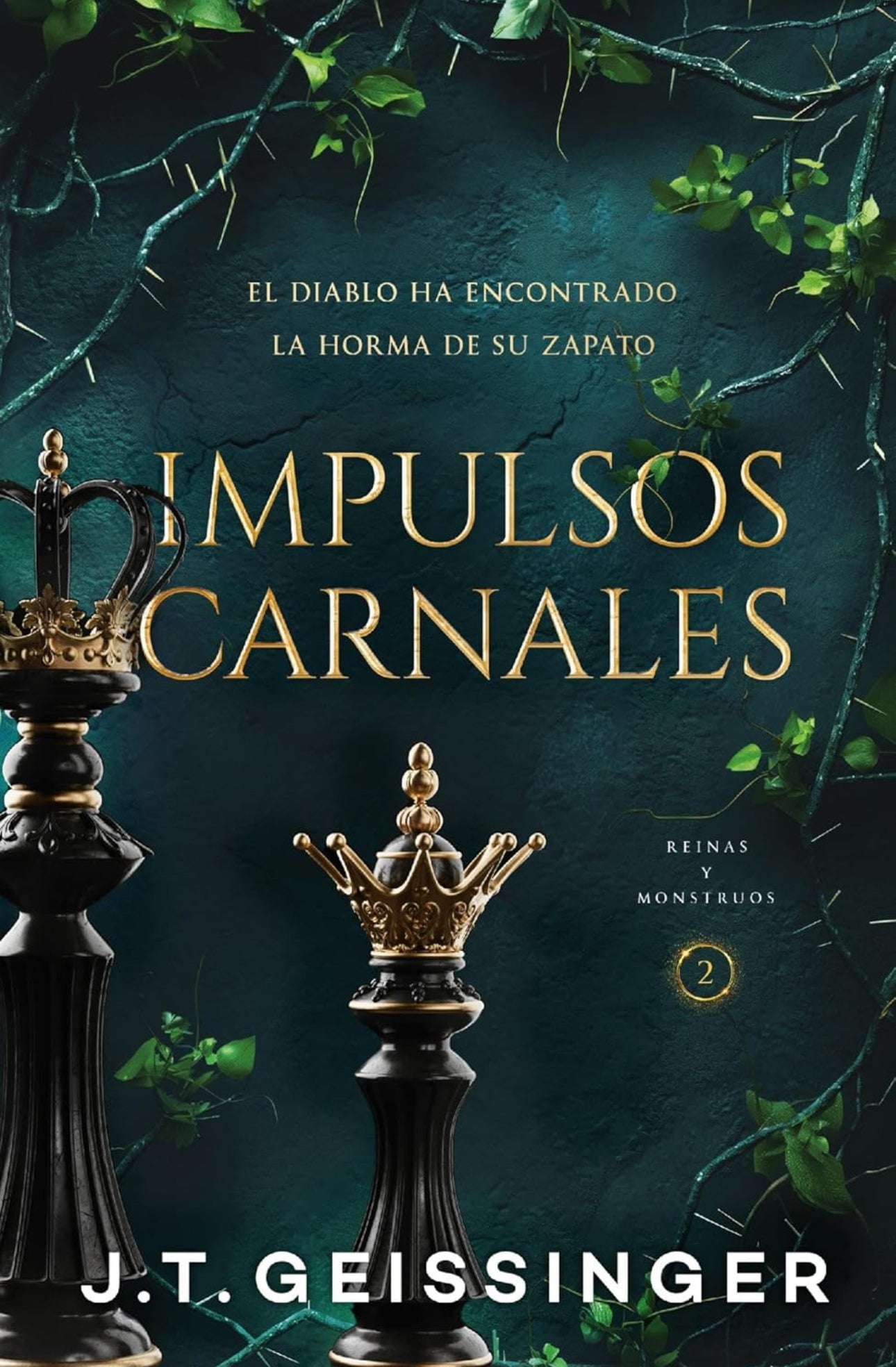 Impulsos carnales(reinas y monstruos 2)- J.T. Geissinger