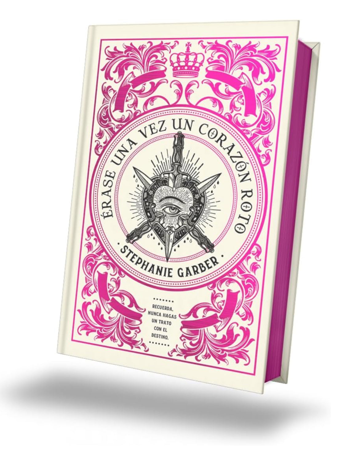 Érase una vez un corazón roto (Edición especial) Stephanie Garber