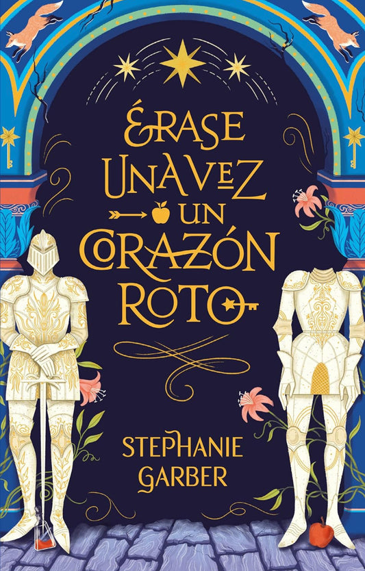 Érase una vez un corazón roto- Stephanie Garber