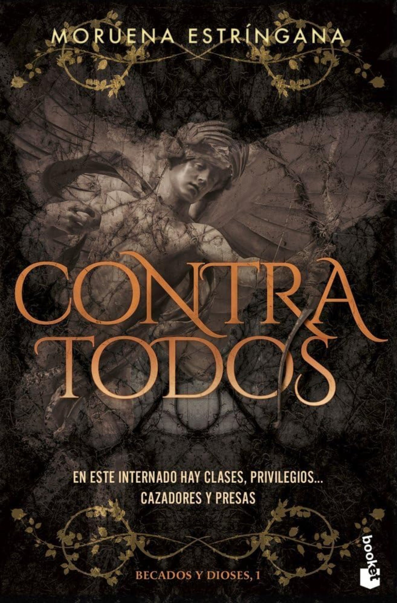 Contra todos (Becados y Dioses, 1) (Romántica)- Moruena Estríngana