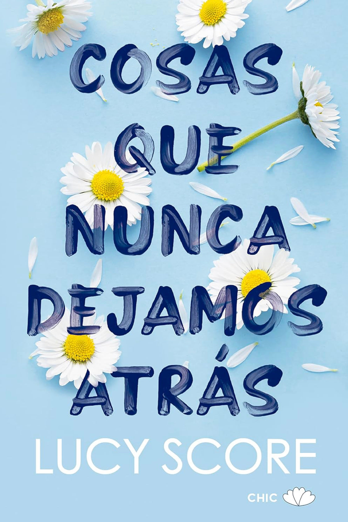 Cosas que nunca dejamos atrás #1- Lucy Score