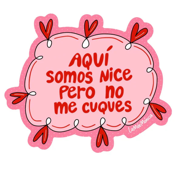 Aquí somos Nice- Sticker m de Mónica
