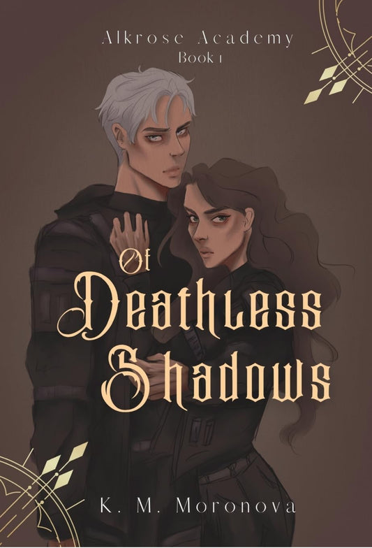 Of Deathless Shadows #1- K M Moronova