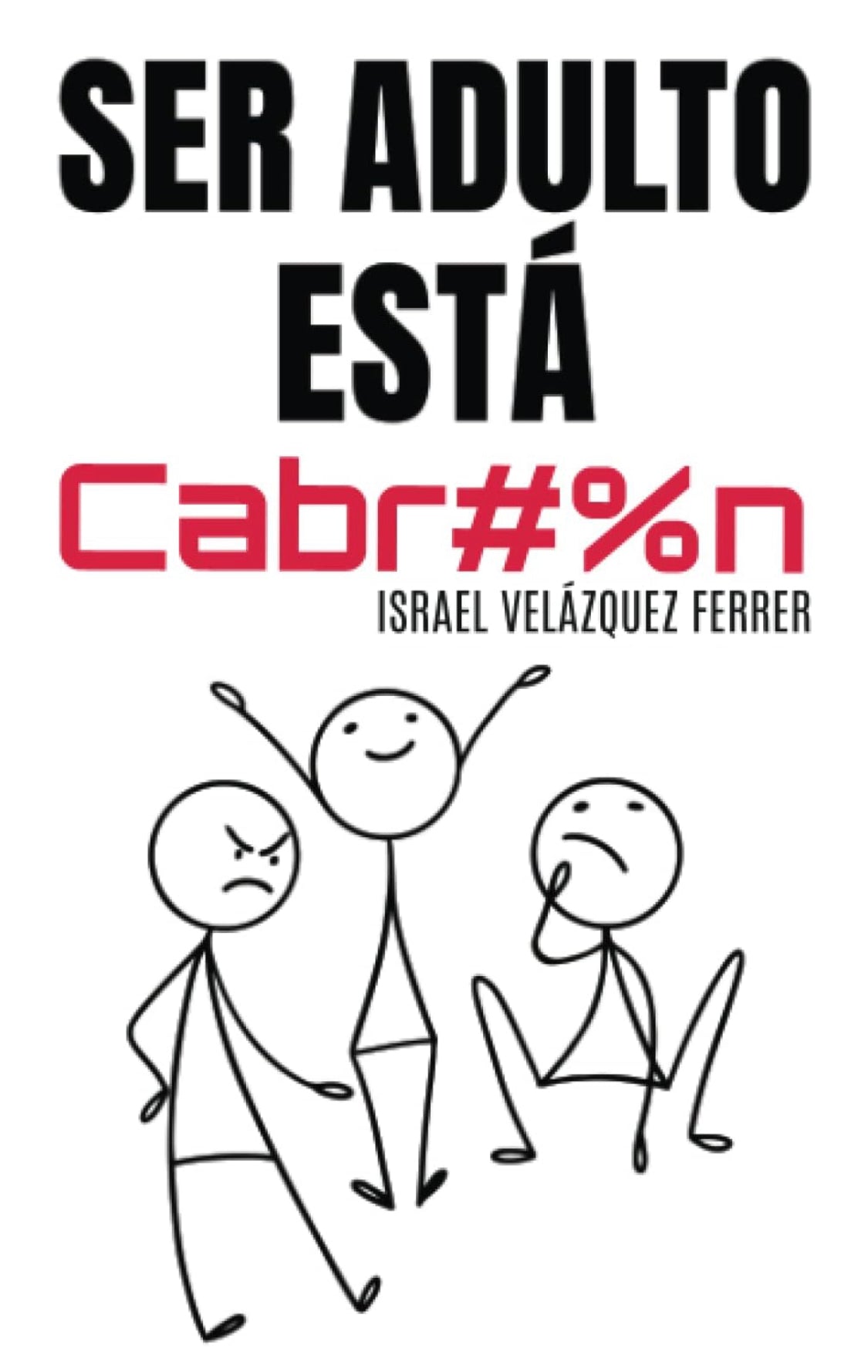 Ser adulto está cabrón- Israel Velázquez Ferrer