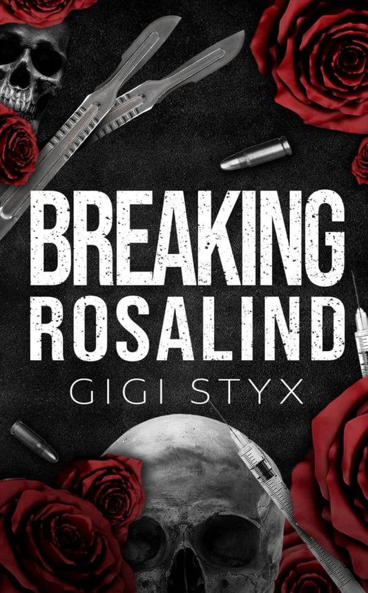 Breaking Rosalind (Morally Black)-Gigi Styx