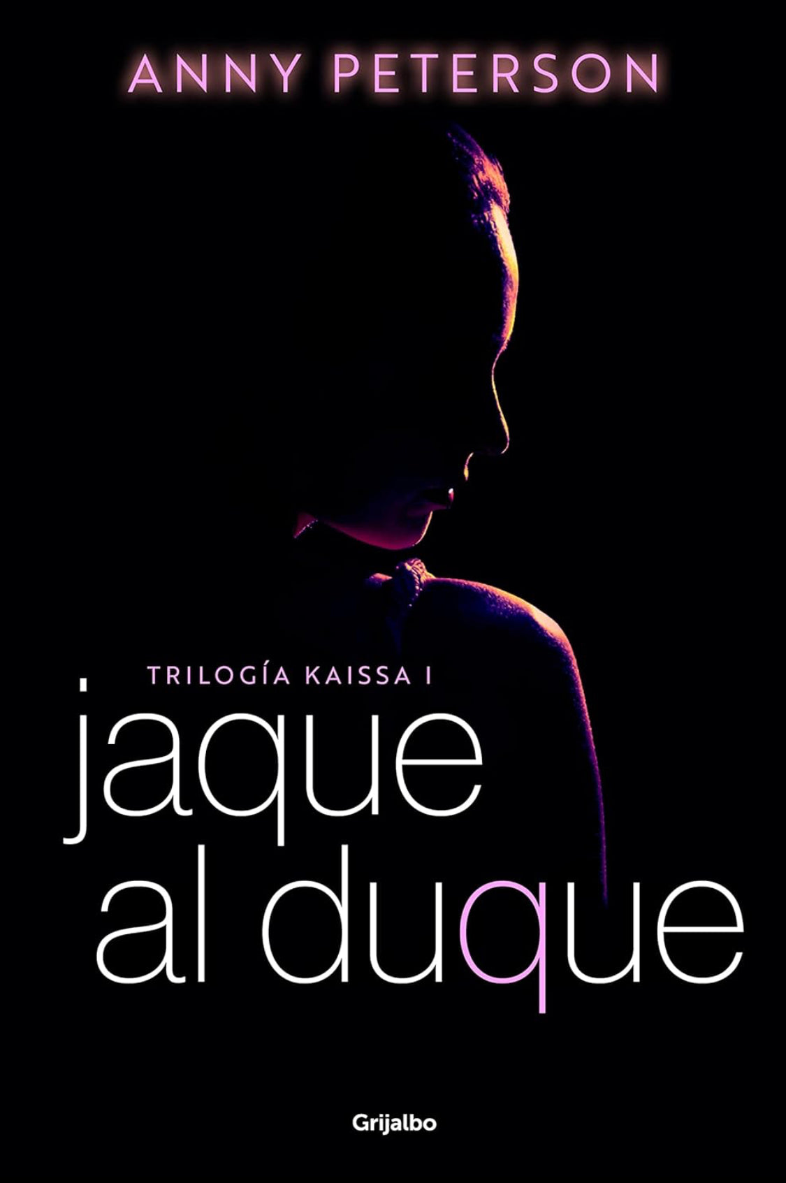 Jaque al duque (Trilogía Kaissa #1) - Anny Peterson