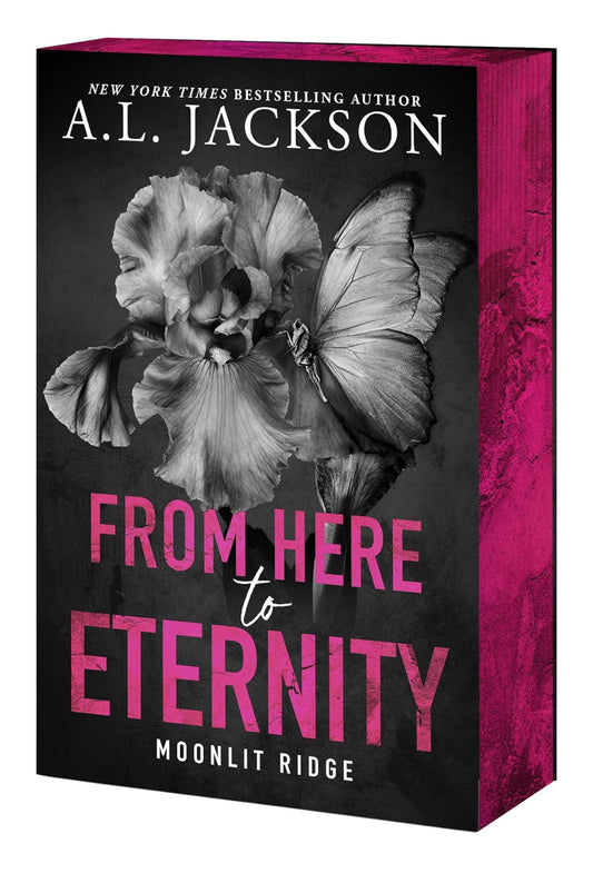 From Here to Eternity (Moonlit Ridge, 1)- A.L. Jackson