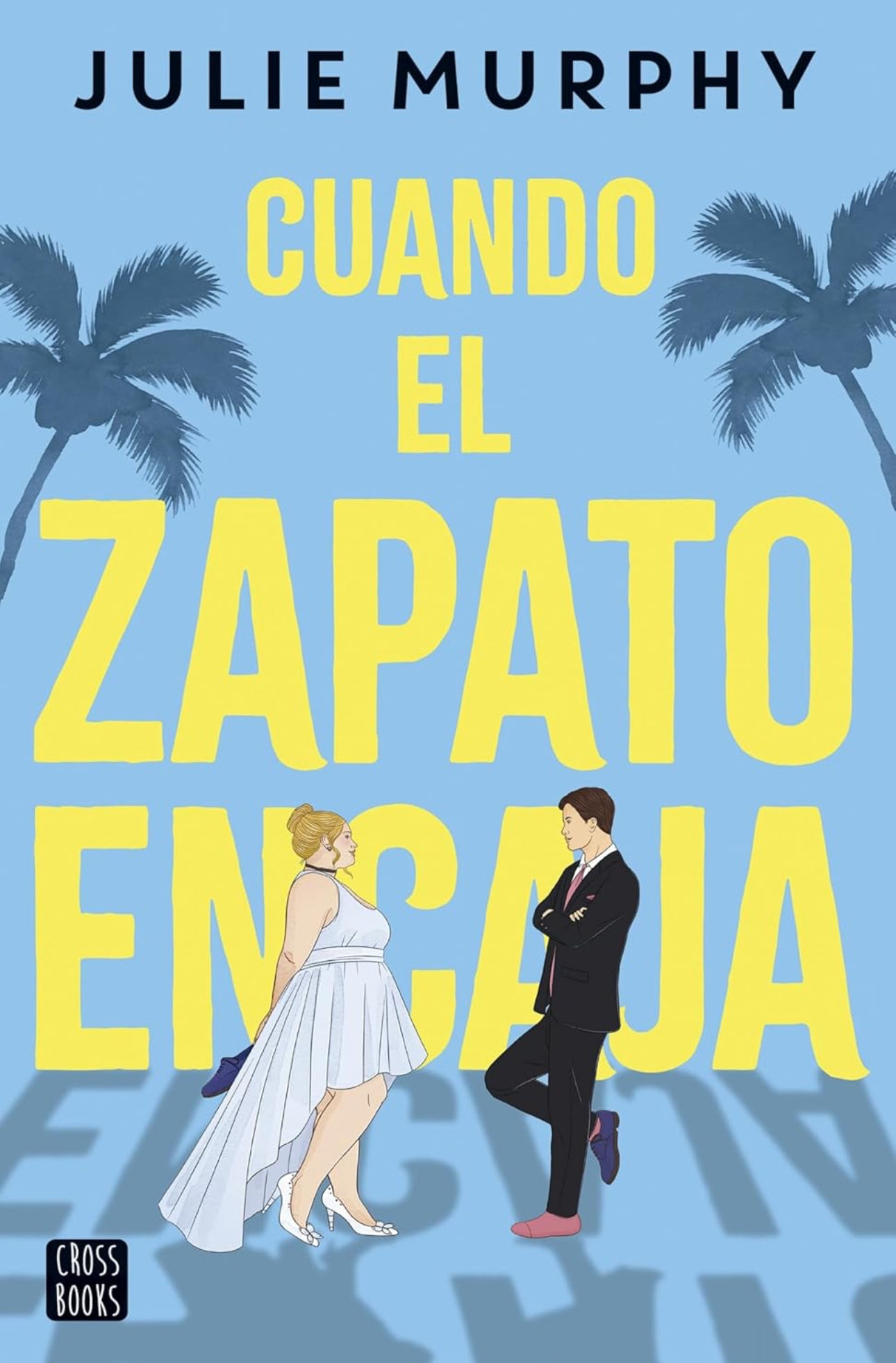 Cuando el zapato encaja- Julie Murphy