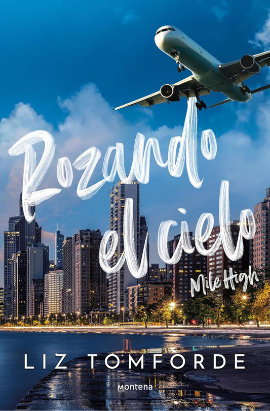 Rozando el cielo (la ciudad de los vientos #1)- Liz Tomforde