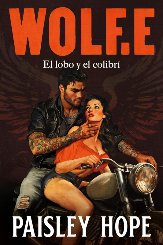 Wolf.E (Los Soldados de Bedlam 1): El lobo y el colibrí - Paisley Hope