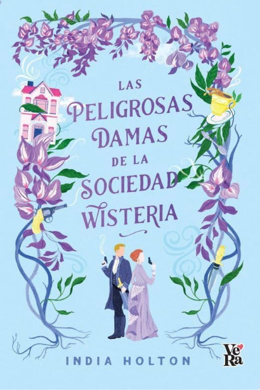 Las peligrosas damas de la sociedad Wisteria- India Holton