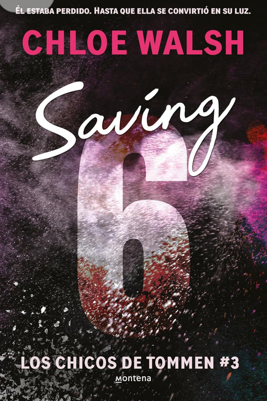 Saving 6 (Los chicos de Tommen #3)- Chloe Walsh