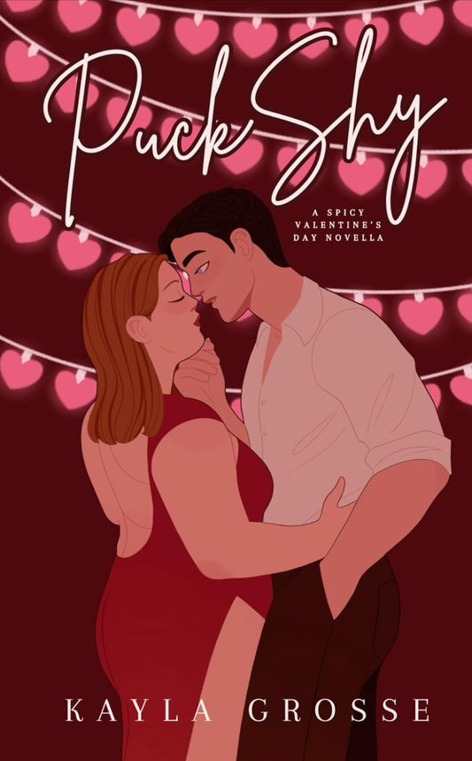 Puck Shy: A Spicy Valentine's Day Novella - Kayla Grosse