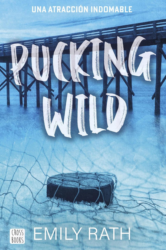 Pucking wild(Serie Pucking #2)- Emily Rath (Español)