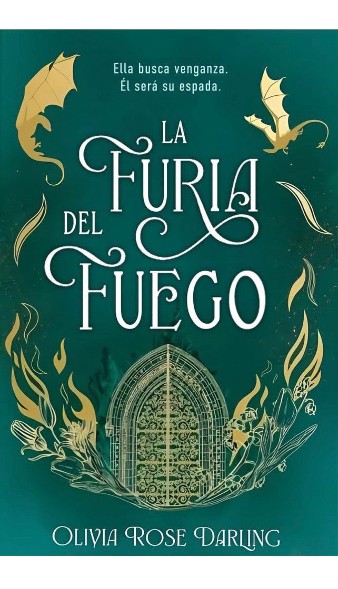 La Furia del Fuego - Olivia Rose Darling