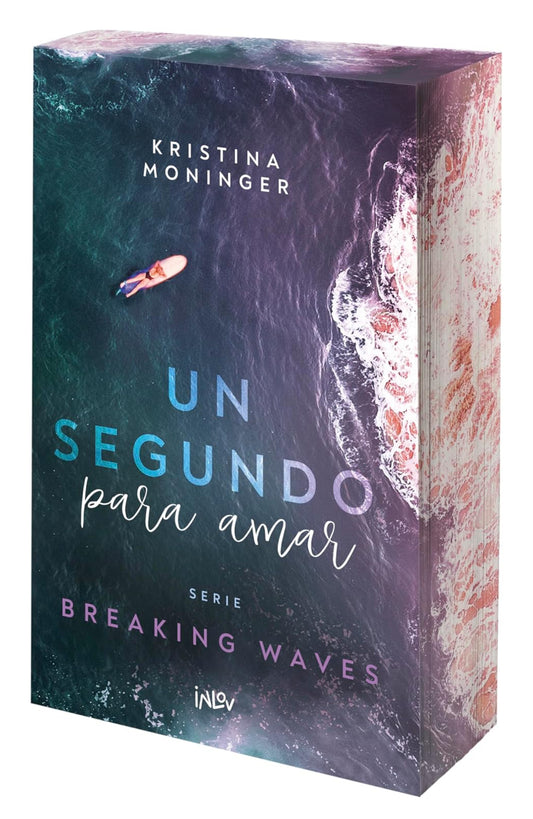 Un segundo para amar “Breaking Waves #1- Kristina Moninger