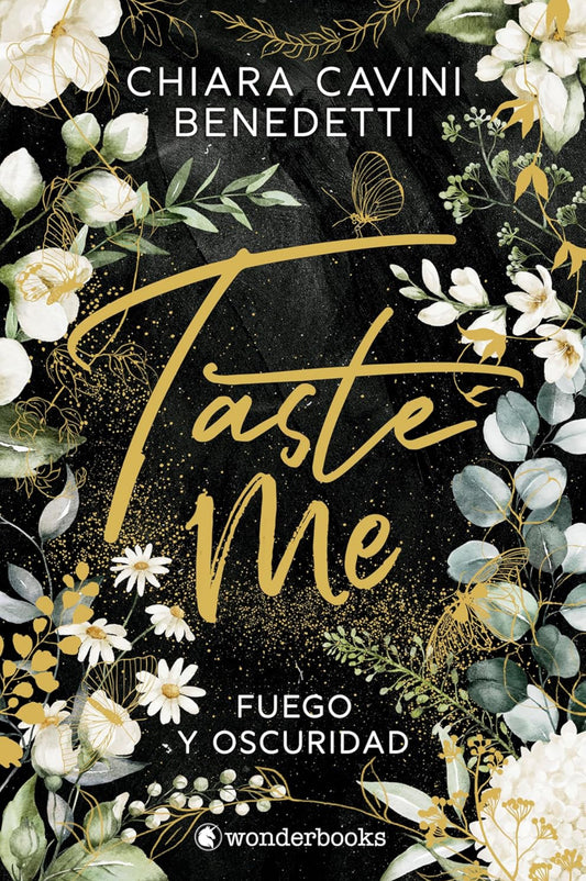 Taste Me: Fuego y oscuridad- Chiara Cavini Benedetti