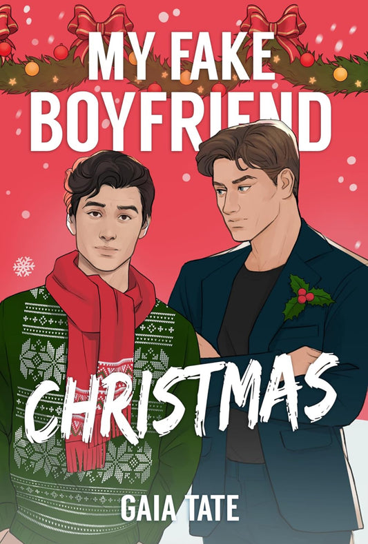 My Fake Boyfriend Christmas: MM Romantic Comedy Novella (Miles & Kieran Book 2)- Gaia Tate