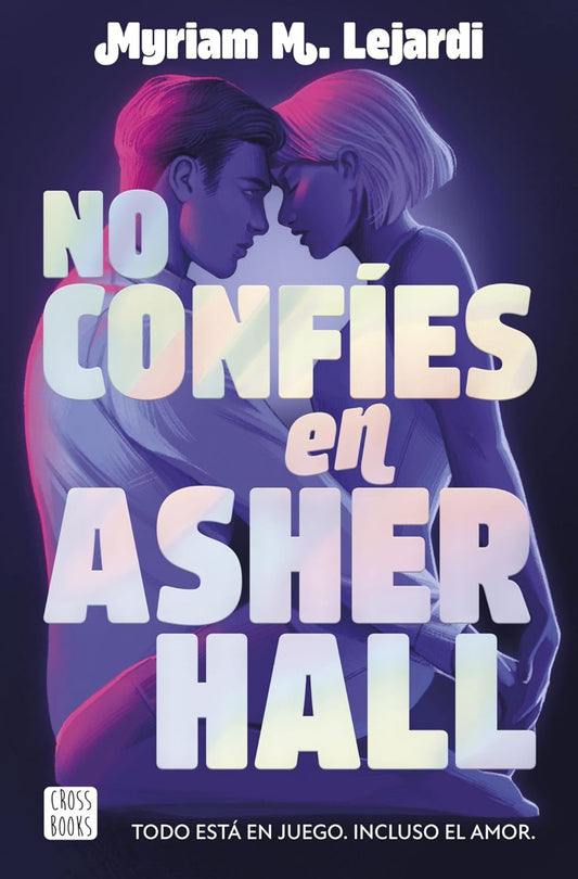No confíes en Asher Hall- Myriam M. Lejardi