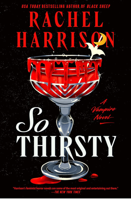 So Thirsty- Rachel Harrison