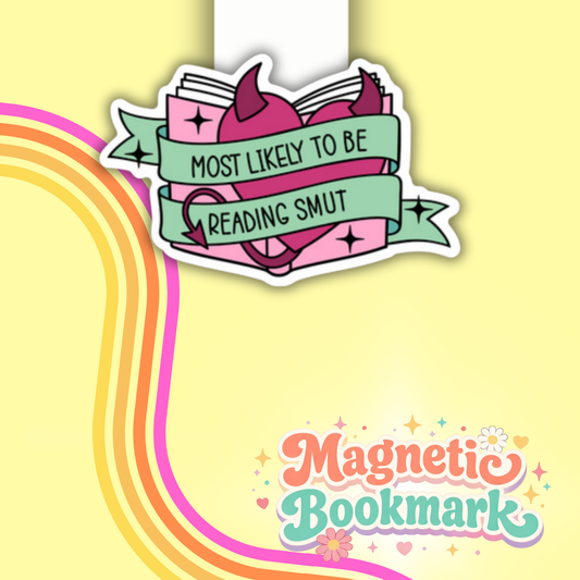 MOST LIKELY TO BE READING SMUT - Bookmark magnético