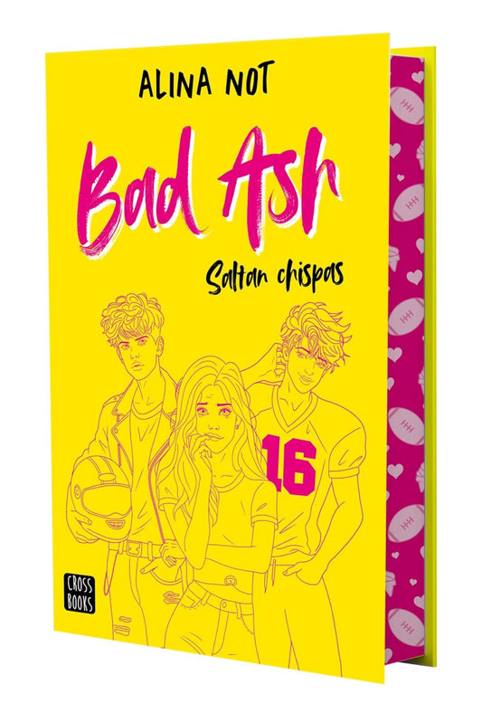 Bad Ash 1. Saltan chispas. Edición especial: Edición especial con cantos tintados- Alina Not