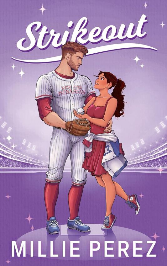 STRIKEOUT: A SINGLE DAD BASEBALL ROMANCE (NEW YORK MONARCHS BOOK 1)- Millie Perez