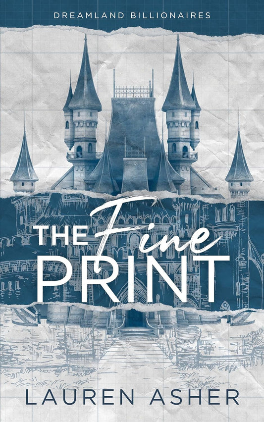 The Fine Print (Dreamland Billionaires #1) - Lauren Asher