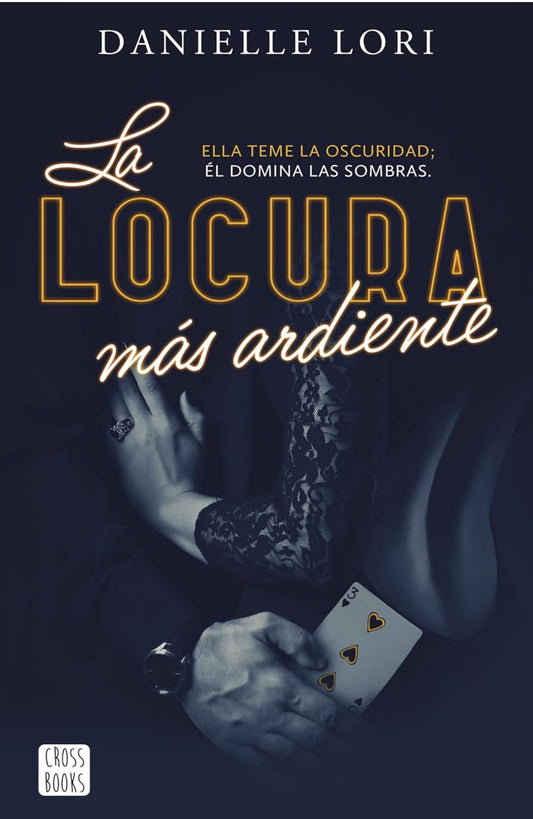 La locura más ardiente- Danielle Lori