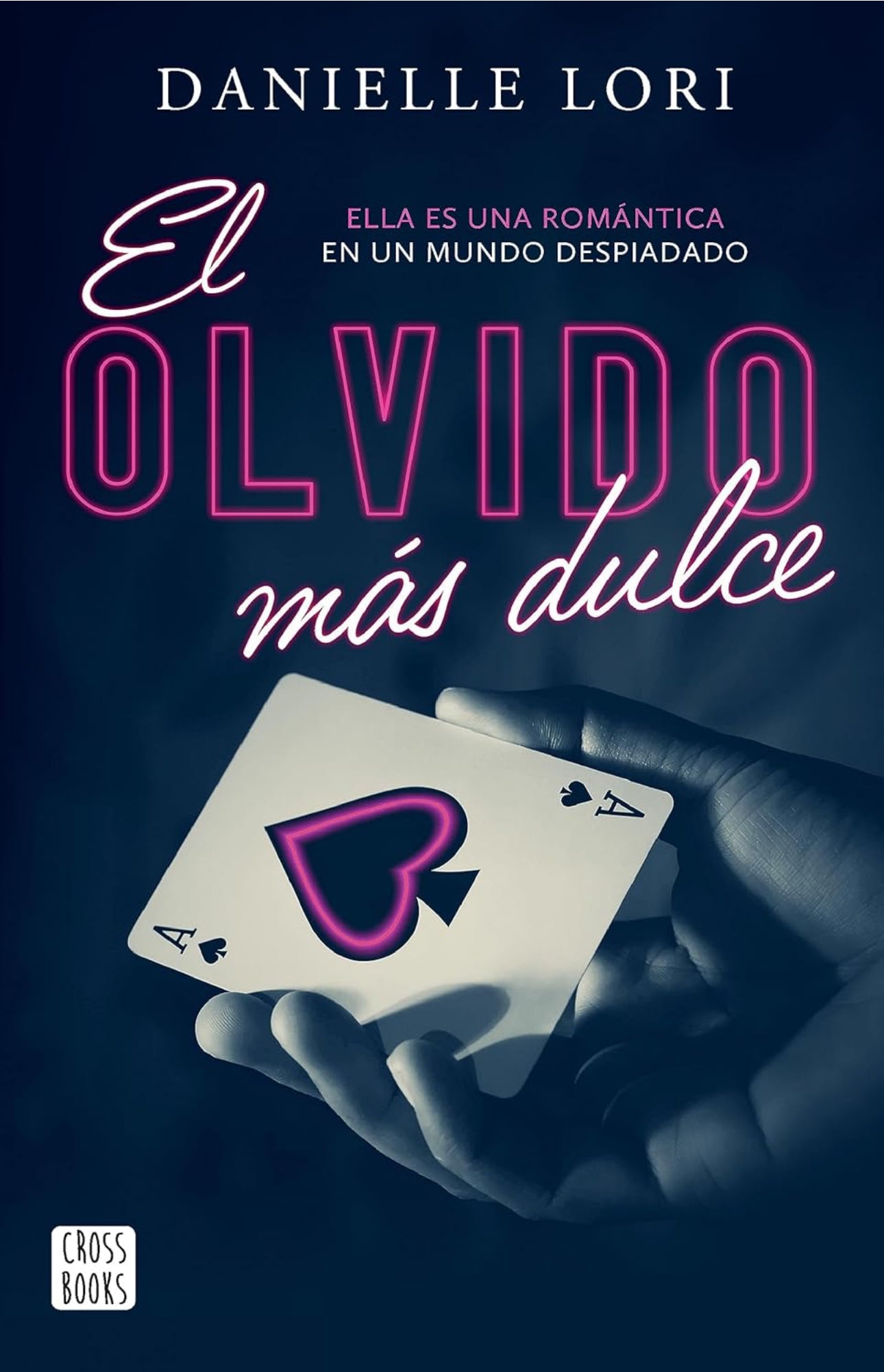 El olvido más dulce #1- Danielle Lori