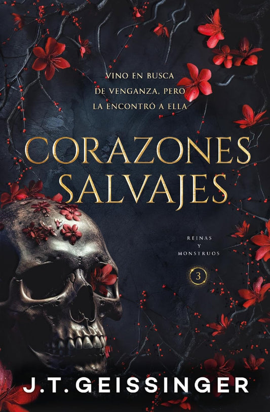Corazones salvajes: Reinas y Monstruos #3 (Preventa)- J.T. Geissinger