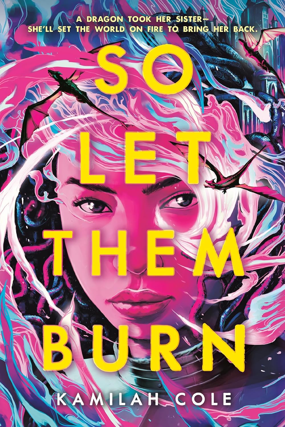 So Let Them Burn (The Divine Traitors #1) - Kamilah Cole