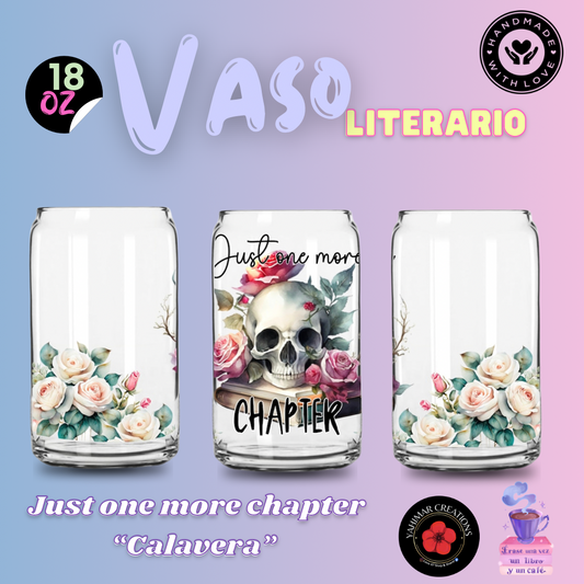 Just one more chapter “Calavera”- Vaso literario