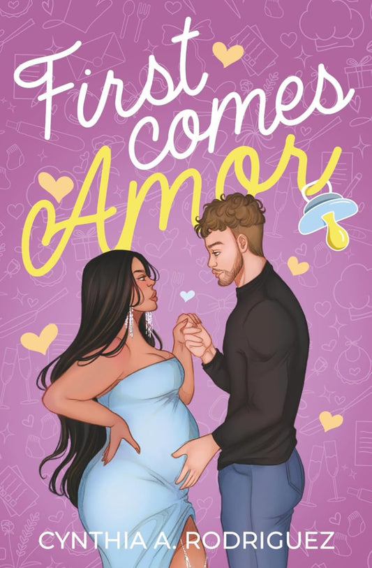 First Comes amor- Cynthia a. Rodríguez ￼￼