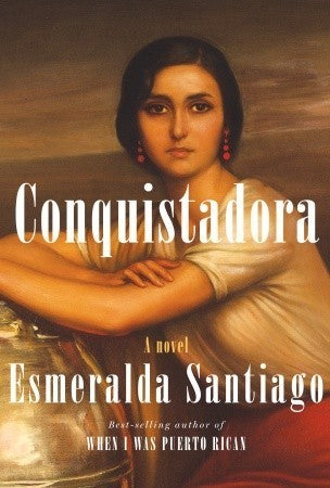 Conquistadora - Esmeralda Santiago