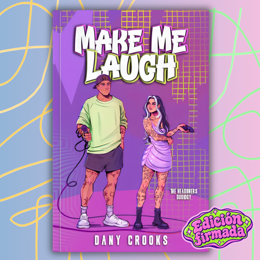 Make me Laugh(Edición firmada por autora y regalitos)- Dany Crooks