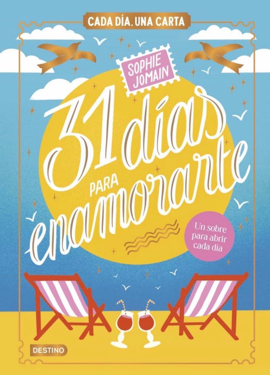 31 días para enamorarte: Cada día, una carta(capítulos envueltos en cartas) - Sophie Jomain