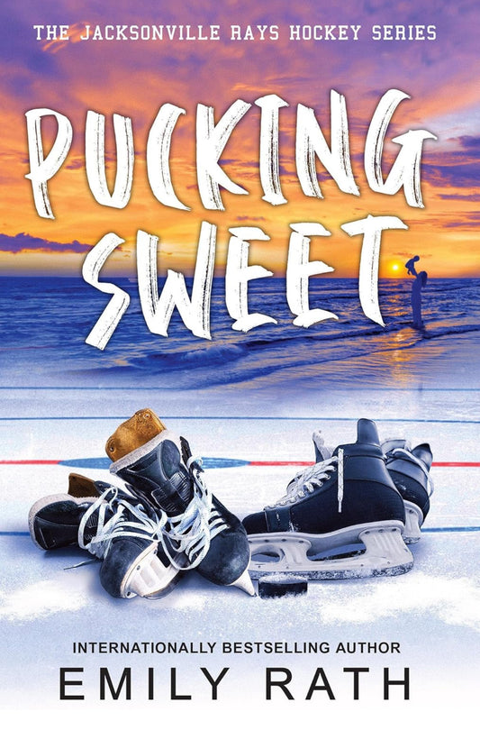 Pucking sweet- Emily Rath (Inglés)