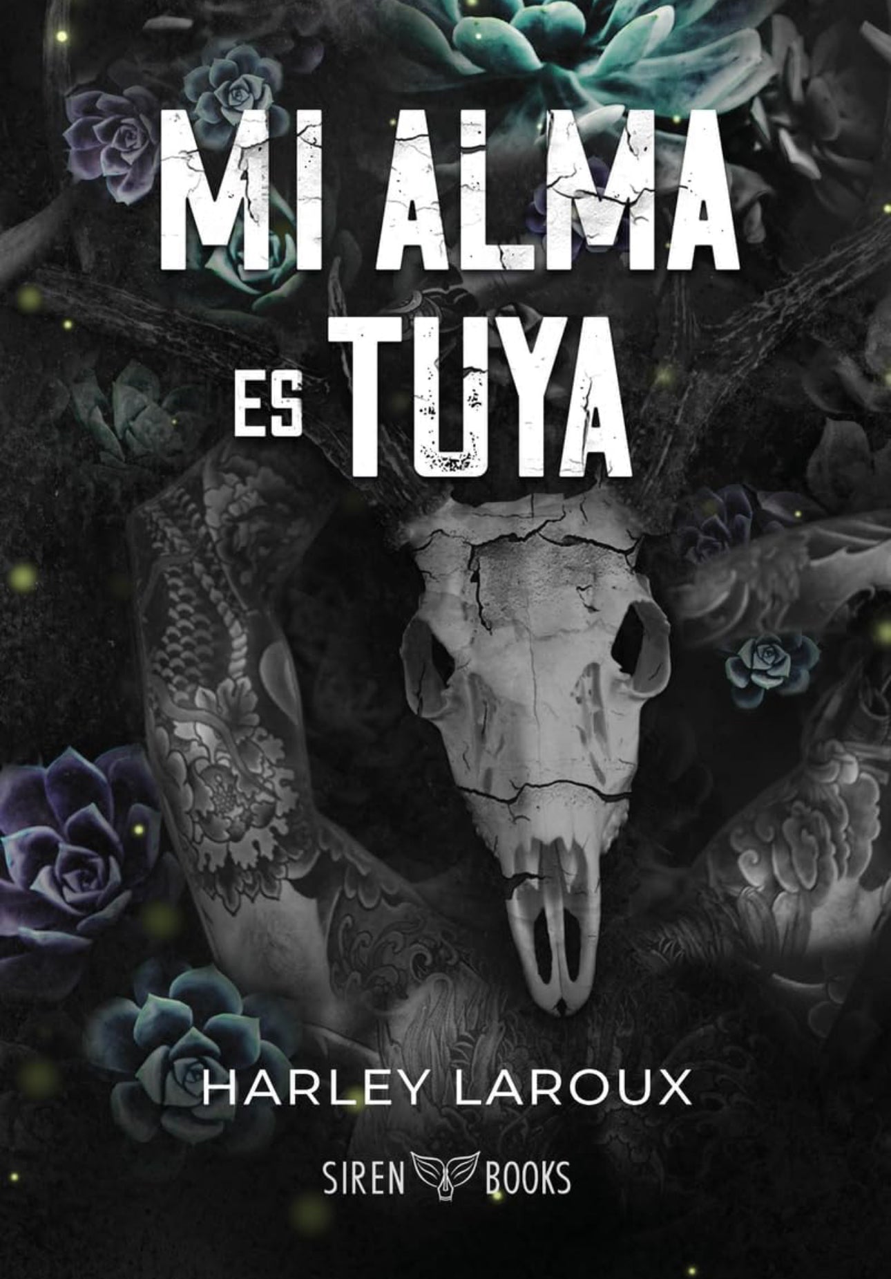 Mi alma es tuya- Harley Laroux (Preventa: Libro llega entre Nov 28 al 4 de Dic)