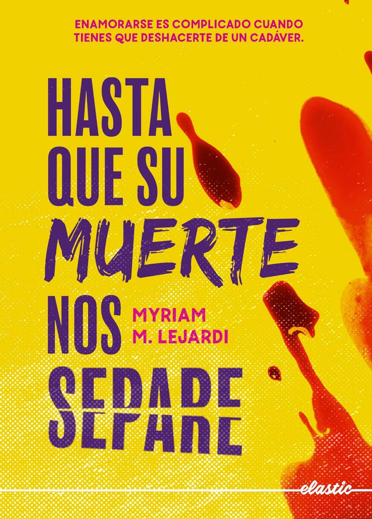 Hasta que su muerte nos separe- MYRIAM M. LEJARDI