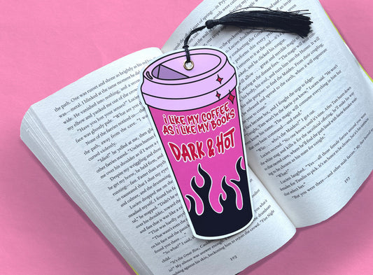 Dark & Hot- Bookmark
