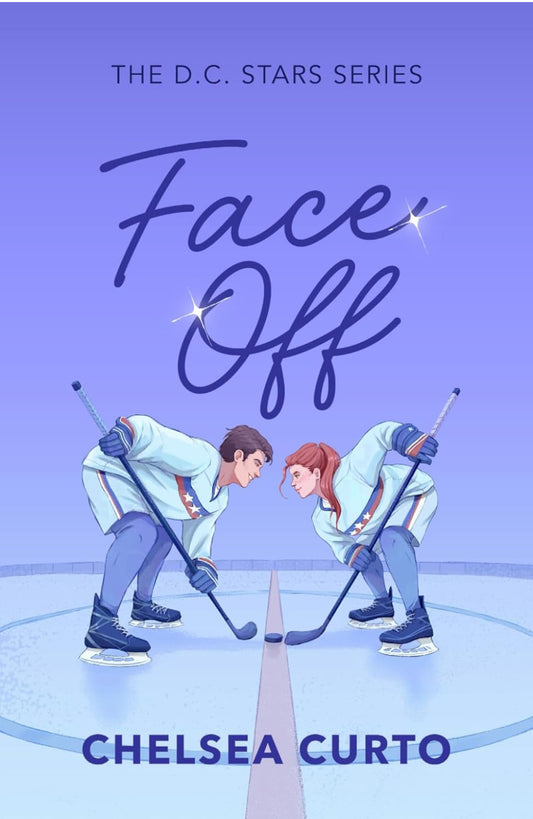 Face Off: A Spicy Rivals to Lovers Hockey Romance(Edición firmada)- Chelsea Curto